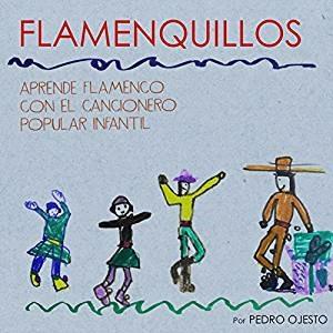 Flamenquillos - CD Audio di Pedro Ojesto
