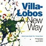 Villa-Lobos A New Way - CD Audio di Alberto Conde