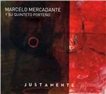 Justamente - CD Audio di Marcelo Mercadante