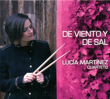 De viento y de sal - CD Audio di Lucia Martinez