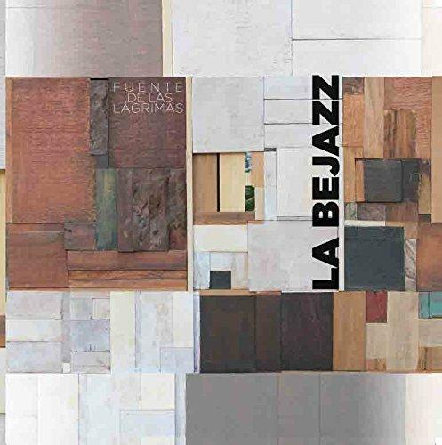 Fuente de las lagrimas - CD Audio di La Bejazz