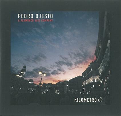 Kilometre 0 - CD Audio di Pedro Ojesto
