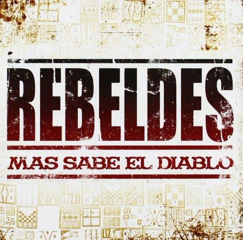 Mas Sabe El Diablo - CD Audio di Rebeldes,Los Rebeldes