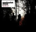 Way Better Now - CD Audio di Speedmarket Avenue