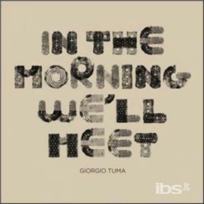 In the Morning We'll Meet - CD Audio di Giorgio Tuma