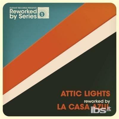 Reworked By La Casa Azul - Vinile 7'' di Attic Lights