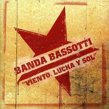 Viento Sol Y Lucha - CD Audio di Banda Bassotti