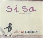Visca La Llibertat - CD Audio di Sisa