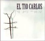 El Tio Carlos - CD Audio di El Tio Carlos