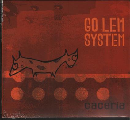 Caceria - CD Audio di Go Lem System