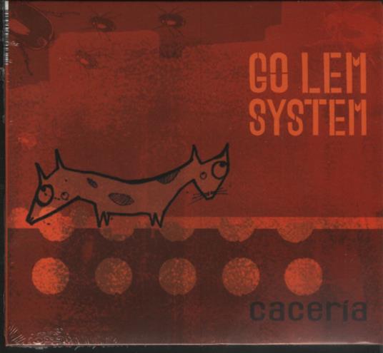 Caceria - CD Audio di Go Lem System