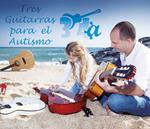 Tres Guitarras Para El Autismo