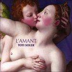 L'amant - CD Audio di Toti Soler