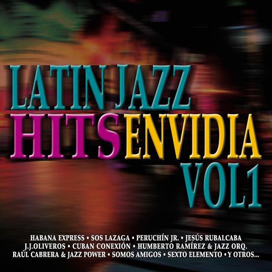 Latin Jazz Hits Envidia Vol.1 - CD Audio