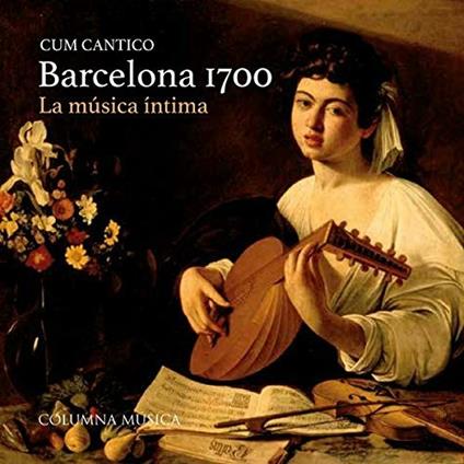 Cum Cantico. Barcelona 1700 - CD Audio