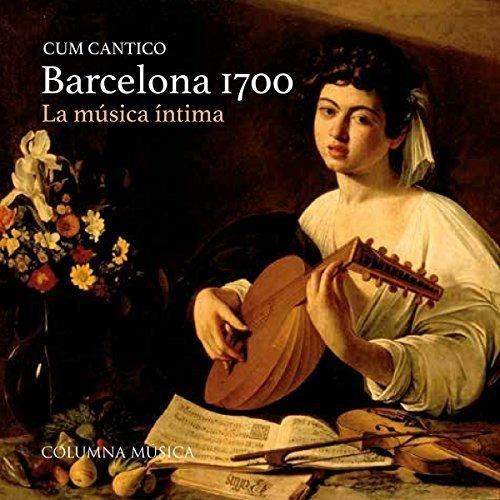 Cum Cantico. Barcelona 1700 - CD Audio