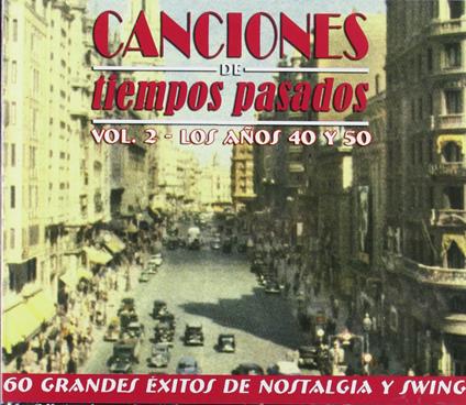 Canciones De Tiempos Pasados - Vol 2 - Los Anos 40 Y 50 (3 Cd) - CD Audio