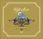 Café del Mar Classic 3 - CD Audio