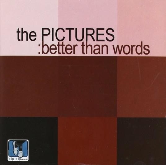 Better Than Words - CD Audio di Pictures