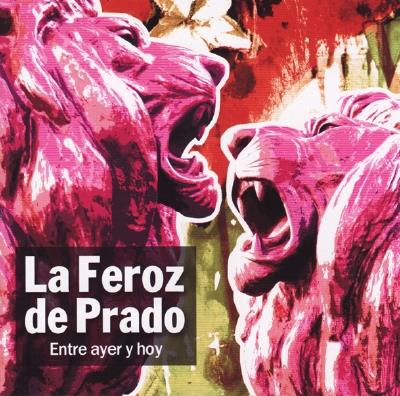 Feroz De Prado (La) - Entre Ayer Y Hoy - CD Audio