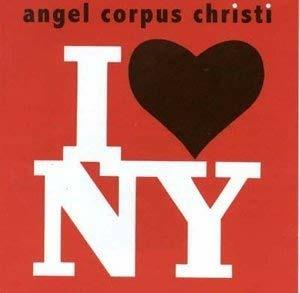 I Love New York - CD Audio di Angel Corpus Christi
