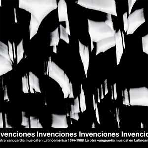CD Invenciones. La otra vanguardia musical en Latinoamerica 1976-1988 