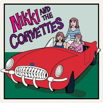 Nikki And The Corvettes - Vinile LP di Nikki and the Corvettes