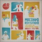 Macondo Revisitado. The Roots of Subtropical Music Uruguay 1975-1979 - Vinile LP + CD Audio