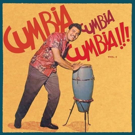 Cumbia Cumbia Cumbia!!! Vol.2 - Vinile LP