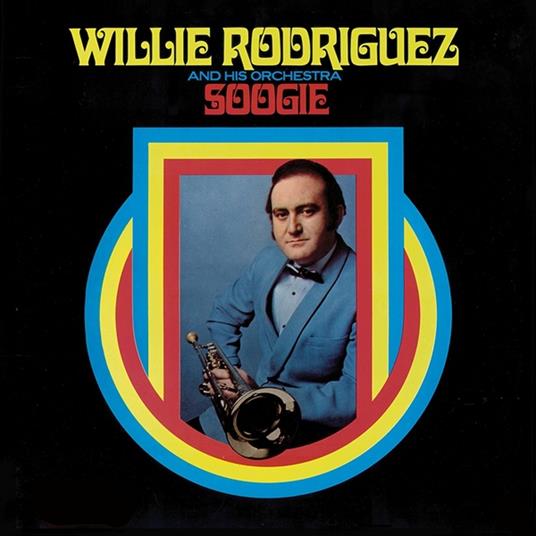 Soogie - Vinile LP di Willie Rodriguez