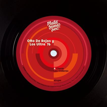 Choca Las Caderas - Vinile 7'' di Otto De Rojas