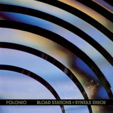 Bload Stations Syntax Error - Vinile LP di Polonio