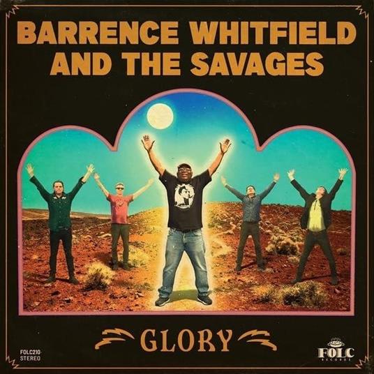 Glory - Vinile LP di Barrence Whitfield and the Savages