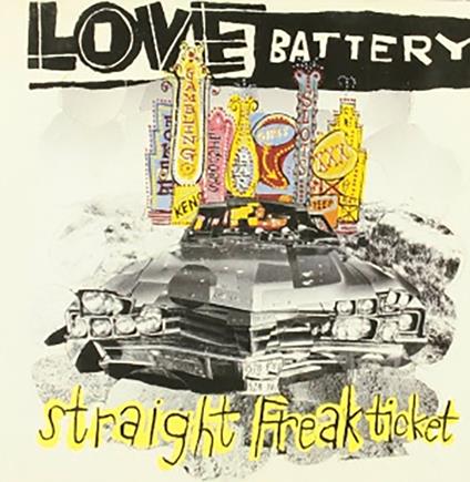Straight Freak Ticket - Vinile LP di Love Battery