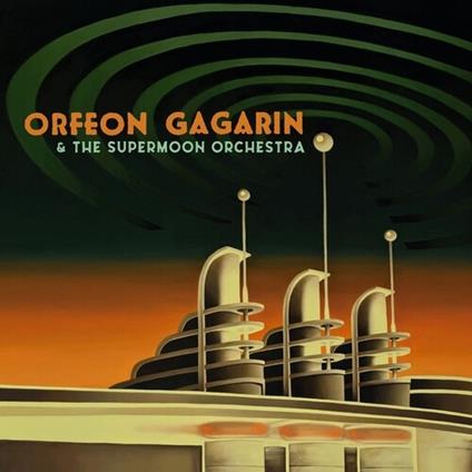 Orfeon Gagarin & The Supermoon Orchestra - Vinile LP di Orfeon Gagarin
