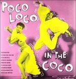Poco Loco in the Coco - Vinile LP