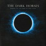 Tunnel at the End of the Light - Vinile LP di Dark Horses