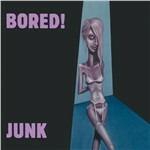 Junk - Vinile LP di Bored!