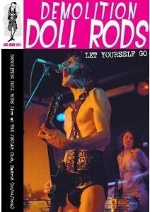 Demolition Doll Rods. Let Yourself Go. Madrid 2006 (DVD) - DVD di Demolition Doll Rods