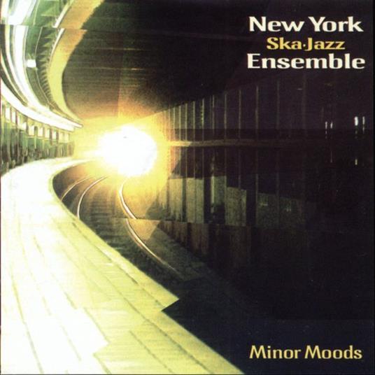 Minor Moods - CD Audio di New York Ska Jazz Ensemble
