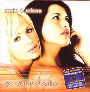 Yo Quiero Bailar - CD Audio di Sonia & Selena