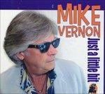 Just a Little Bit - CD Audio di Mike Vernon