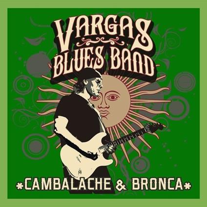 Cambalache & Bronca - CD Audio di Vargas Blues Band