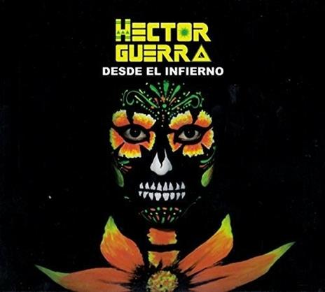 Desde El Infierno - CD Audio di Hector Guerra