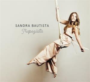 Trapezista - CD Audio di Sandra Bautista
