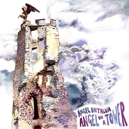 Angel On A Tower - CD Audio di Angel Ontalva