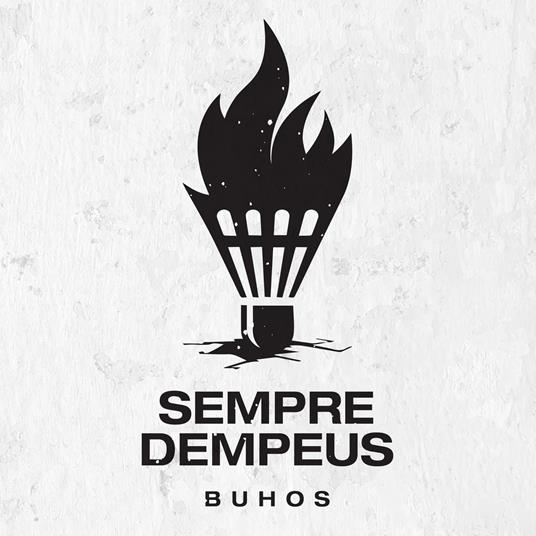 Sempre Dempeus - CD Audio di Buhos