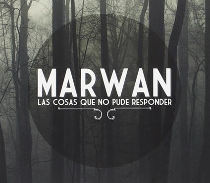 Las Cosas Que No Pude.. - CD Audio di Marwan