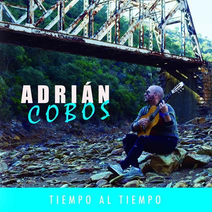 Tiempo Al Tiempo - CD Audio di Adrian Cobos