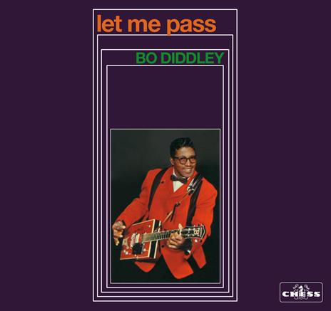 Let Me Pass - CD Audio di Bo Diddley